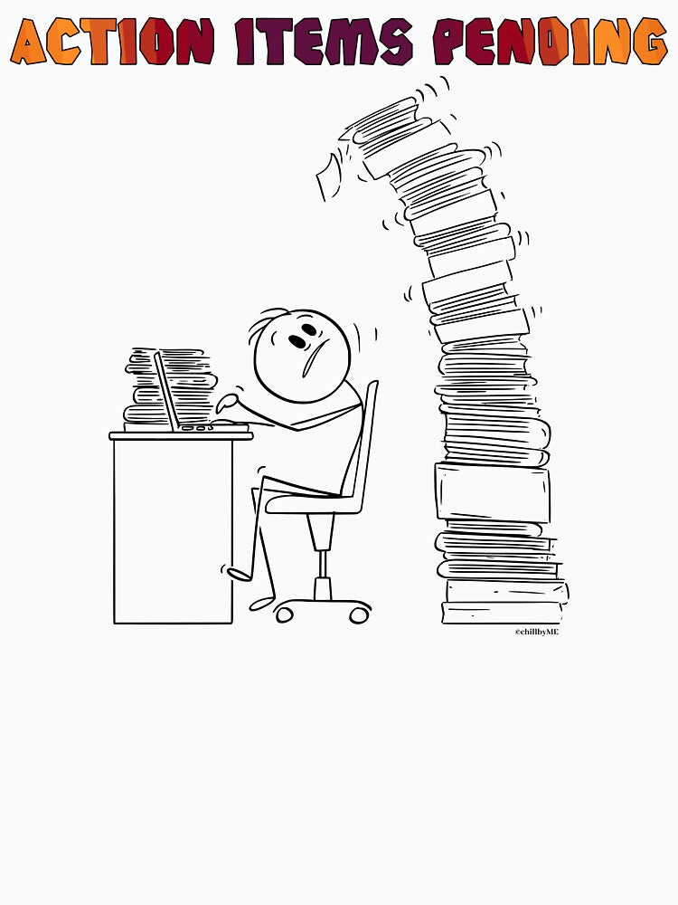 Action Items Pending – Funny Office Meeting Quote by chillbyME