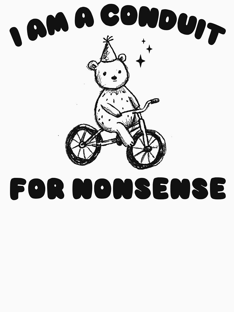 I Am a Conduit for Nonsense Shirt, Retro Cartoon T Shirt, Weird T Shirt, Meme T Shirt, Trash Panda T Shirt, Unisex by Rosqzz