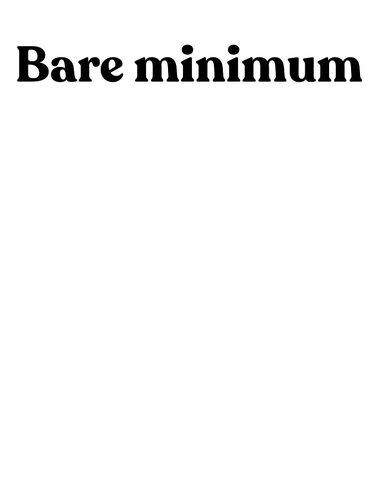 Bare Minimum by Cyber Warrior
