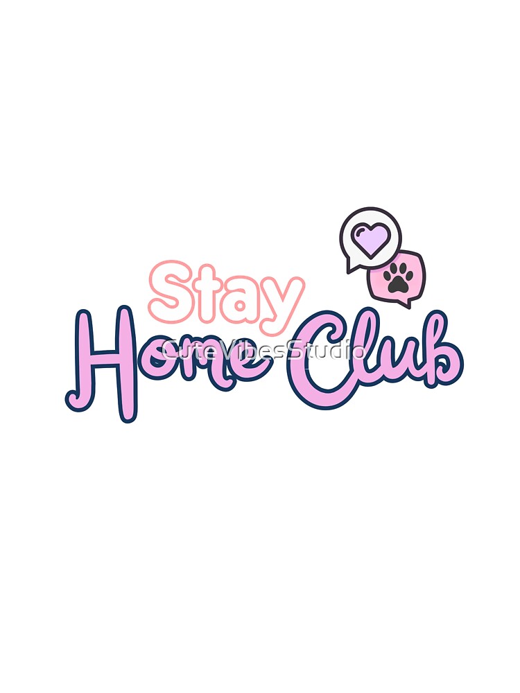Stay Home Club | Funny Cat Lover Design by CuteVibesStudio