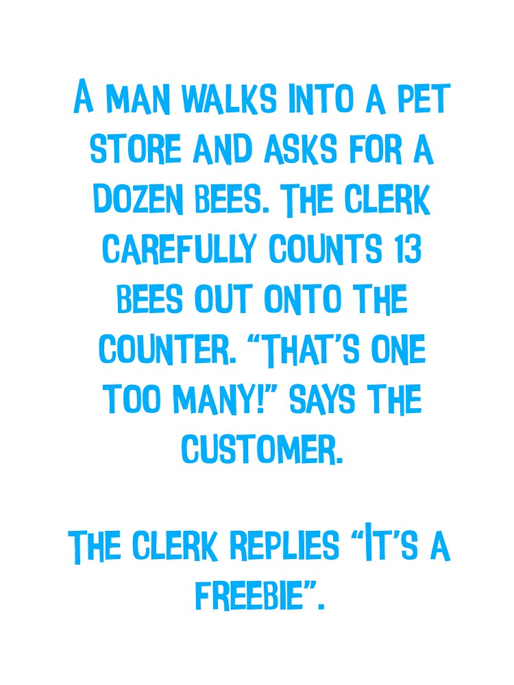 A Man Walks Into A Pet Store And Asks For A Dozen Bees. Funny Dad Jokes by Pete Roberts