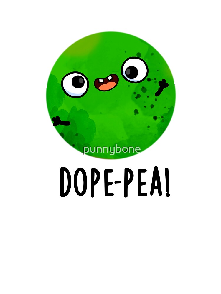 Dope-pea Cute Dopey Pea Pun by punnybone