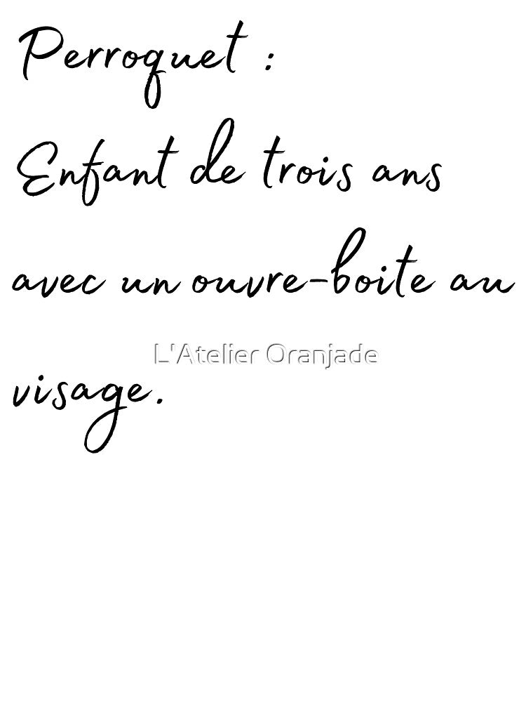 parrot 3years old kid french quote by L'Atelier Oranjade