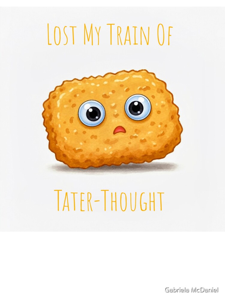 Tater Tot Pun Gift by Gabriela McDaniel