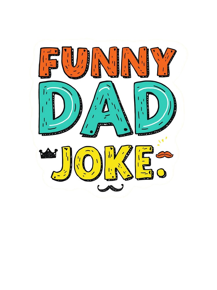Funny dad joke by JosueShop101