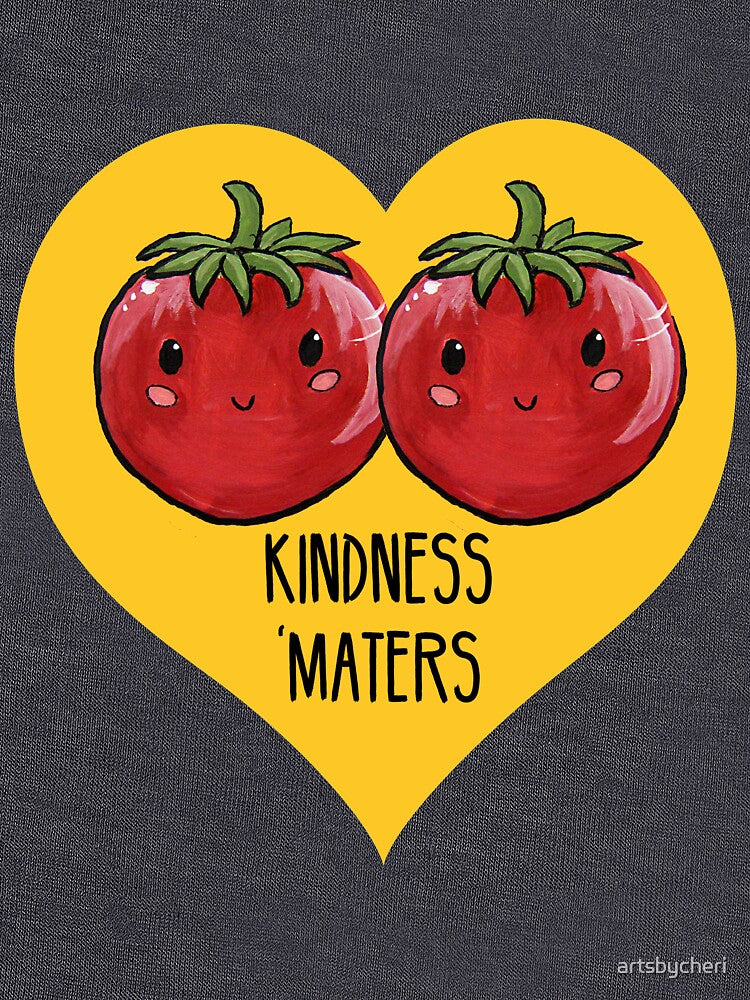 Kindness 'Maters - Tomato Food Pun by artsbycheri
