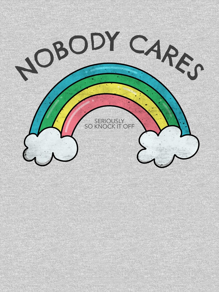 Seriously, Nobody Cares by Atelier-Einin