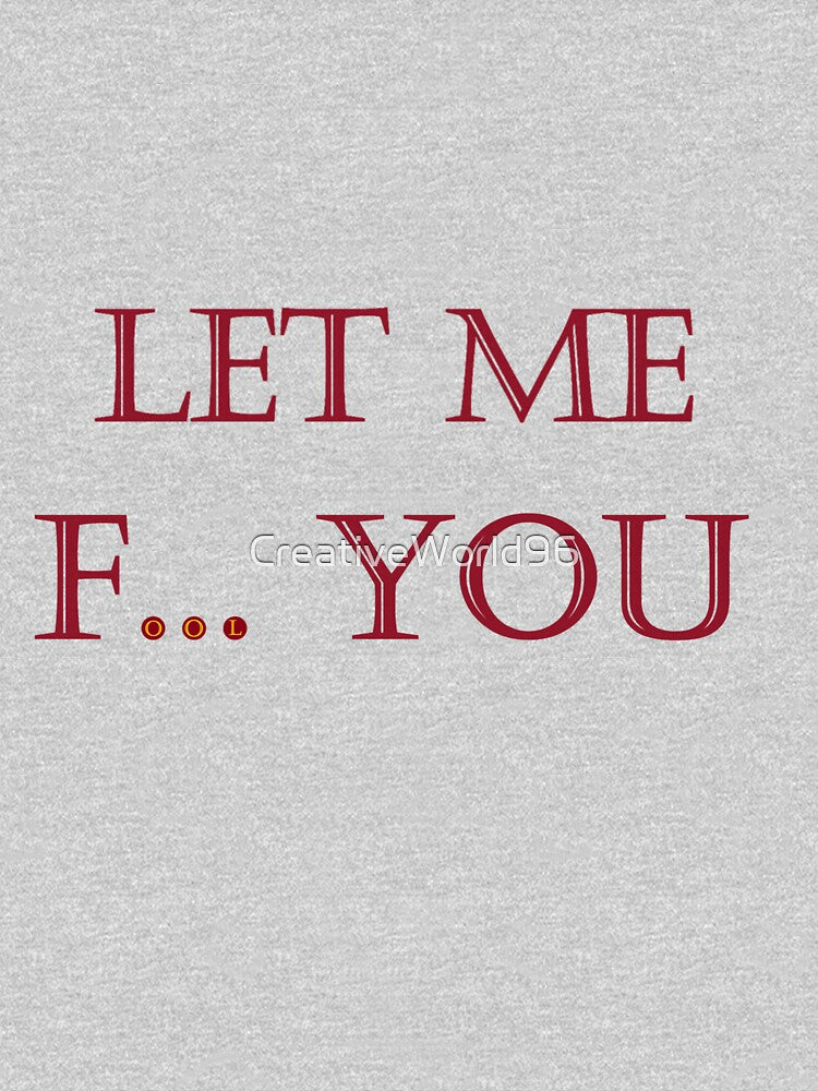 Let me fool you by CreativeWorld96
