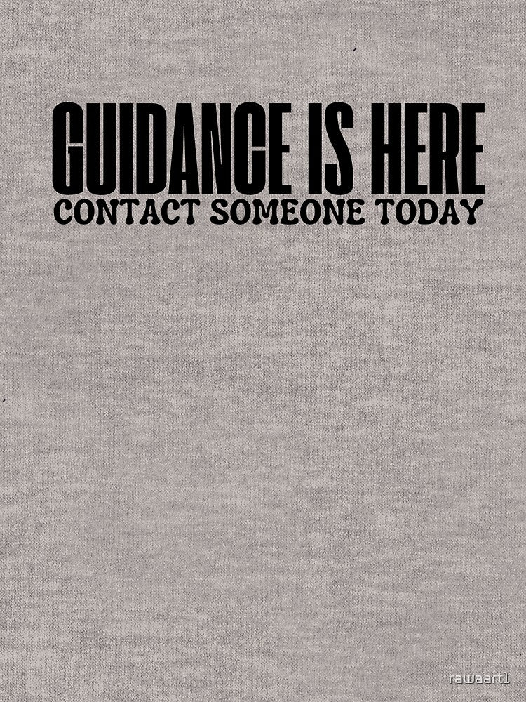 Guidance is here,Contact someone today. by rawaart1