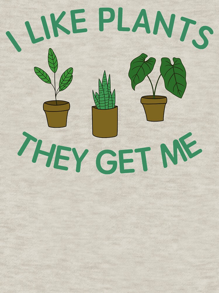 I like plants they get me by secondskineu
