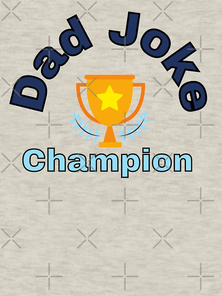 Dad Joke Champion by Gilby-Designs