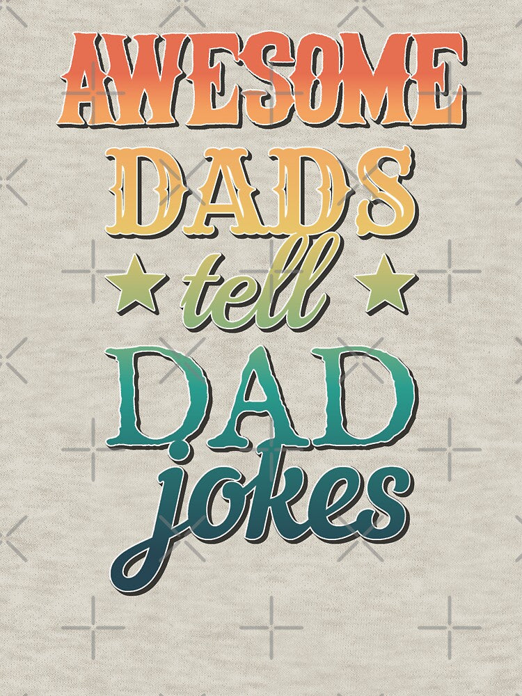 Colourful And Fun Awesome Dads Tell Dad Jokes Design by TrulyEpoque