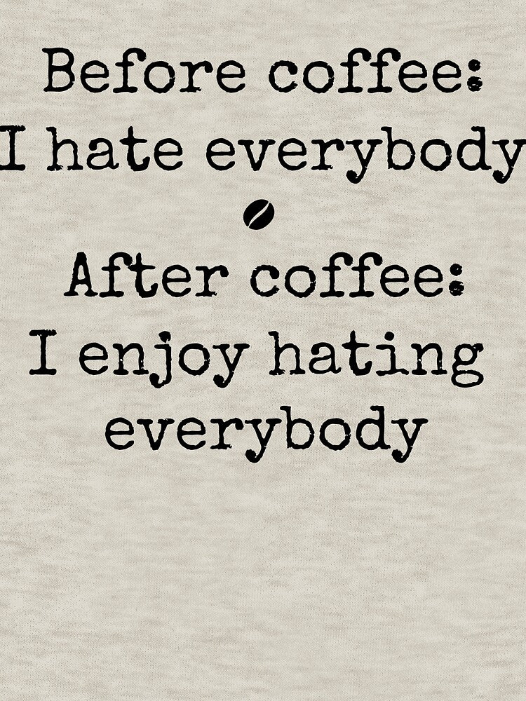 Before and after coffee (black text) by hakana86