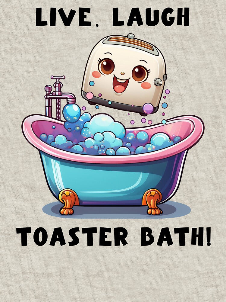 Live, Laugh, Toaster Bath by Kspirit Designs