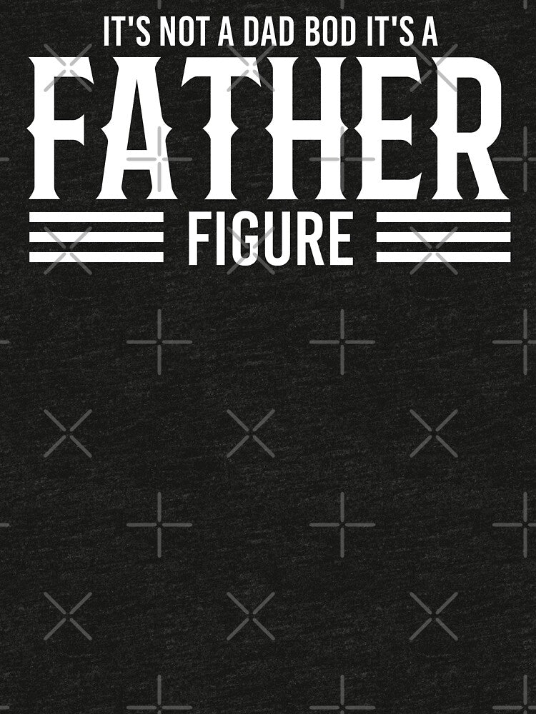 It's Not A Dad Bod It's A Father Figure Shirt. Father's day Shirt. Funny Dad joke Shirt. Gift for Father. Funny Dad Sticker. Funny Husband Shirt. Gift for him. Dad life Shirt. by Aknarin Thika