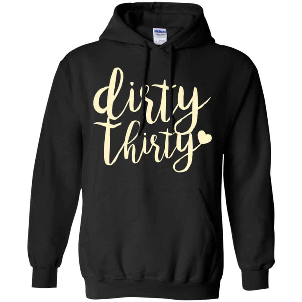 Dirty Thirty Shirt, Hoodie, Tank