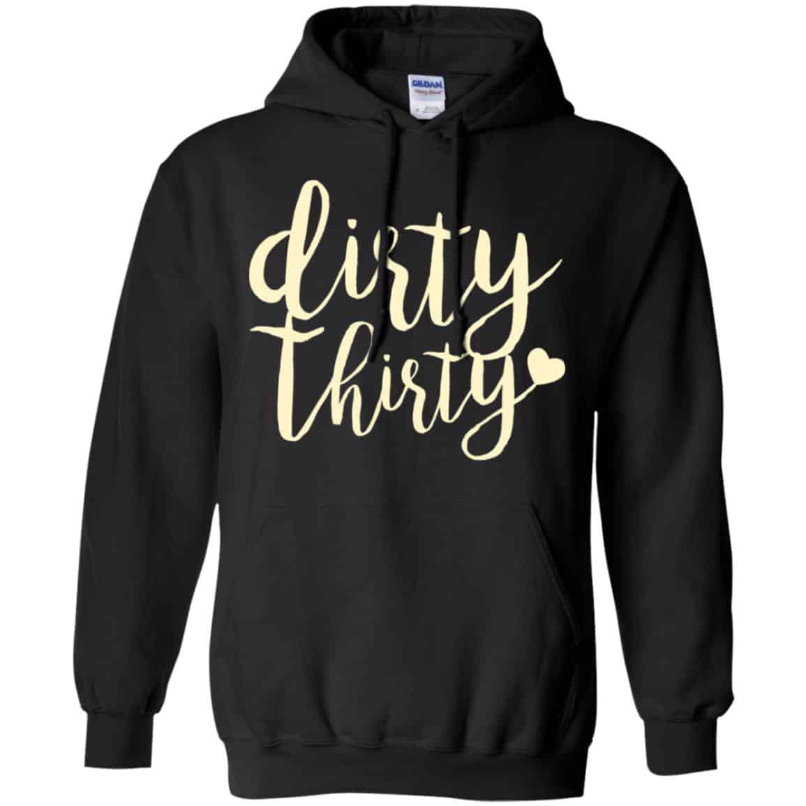 Dirty Thirty Shirt, Hoodie, Tank