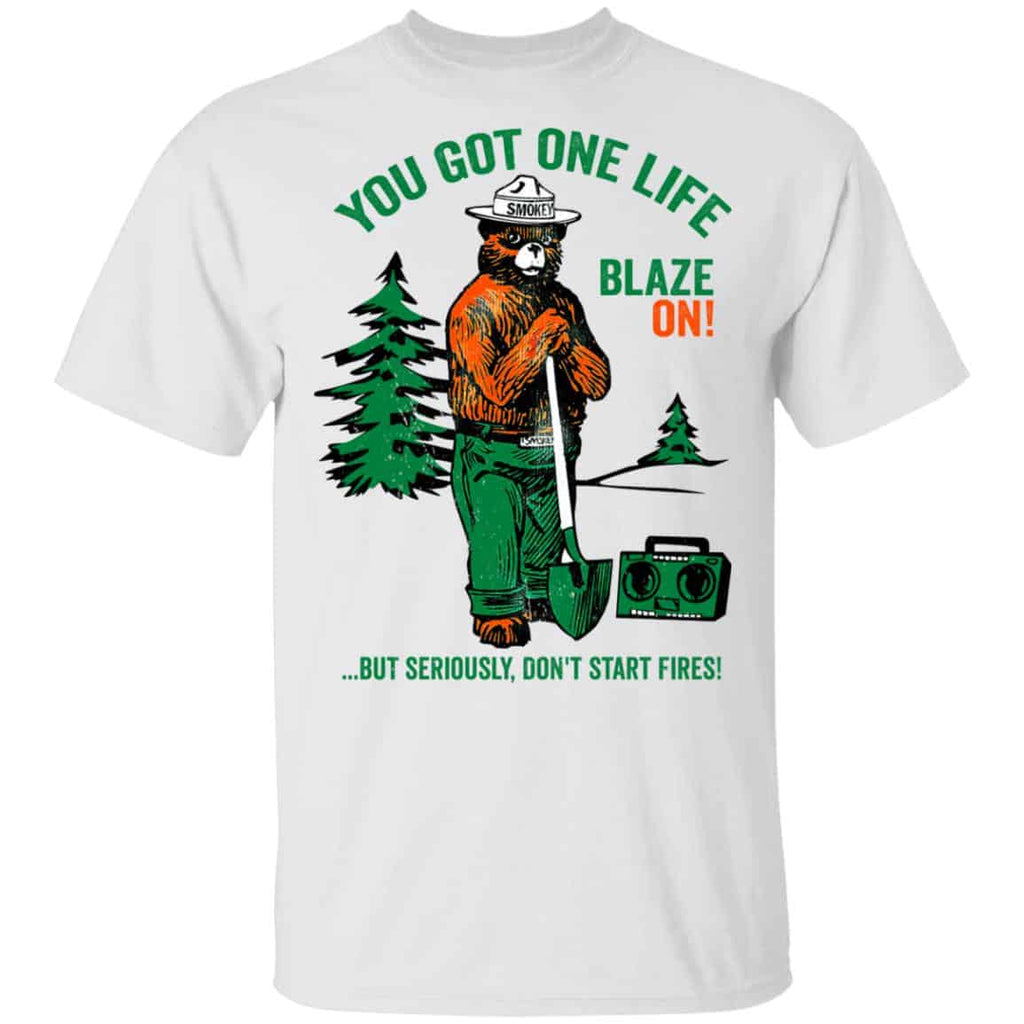 Smokey Bear You Got One Life Blaze On But Seriously Don’t Start Fires Shirt, Hoodie, Tank