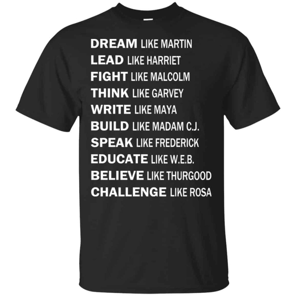 Dream Like Martin Lead Like Harriet Fight Like Malcolm Shirt, Hoodie, Tank
