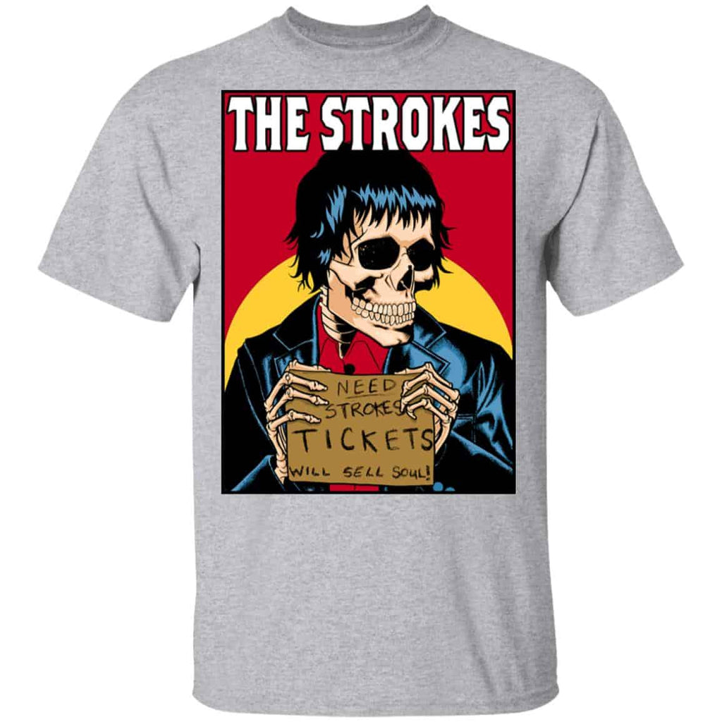 The Strokes Need Strokes Tickets Will Sell Soul Shirt, Hoodie, Tank