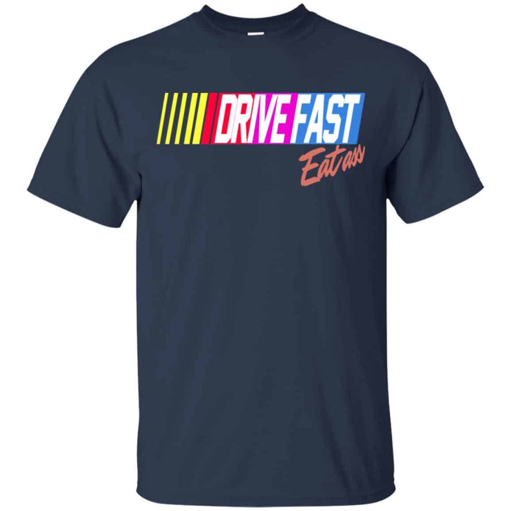 Drive Fast Eat Ass Funny Baseball T-Shirts, Hoodie, Tank