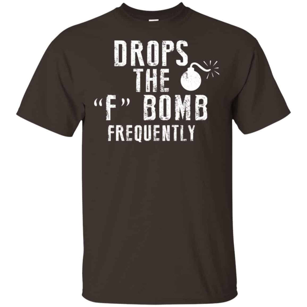 Drops The F Bomb Frequently Shirt, Hoodie, Tank
