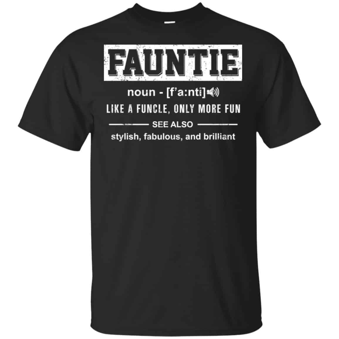 Fauntie Like A Funcle, Only More Fun Shirt, Hoodie, Tank