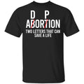 DP Abortion Two Letters That Can Save A Life Shirt, Hoodie, Tank