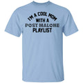 I’m A Cool Mom With A Post Malone Playlist Shirt, Hoodie, Tank