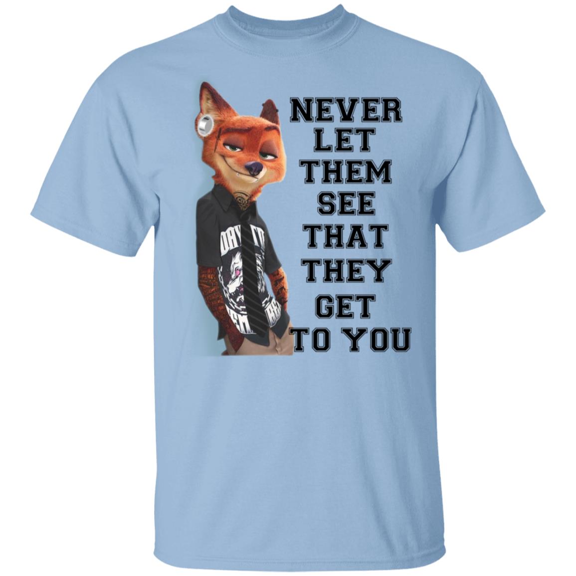 Never Let Them See That They Get To You Nick Wilde Shirt, Hoodie, Tank