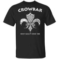 Crowbar Heavy Quality Since 1989 Shirt, Hoodie, Tank