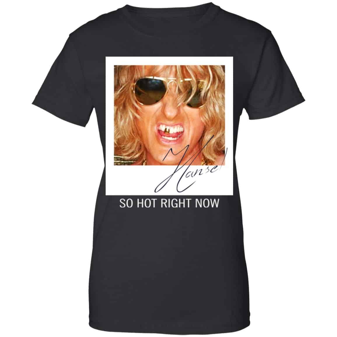 Hansel, So Hot Right Now Zoolander Shirt, Hoodie, Tank