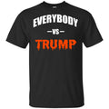 Everybody Vs Trump Shirt, Hoodie, Tank