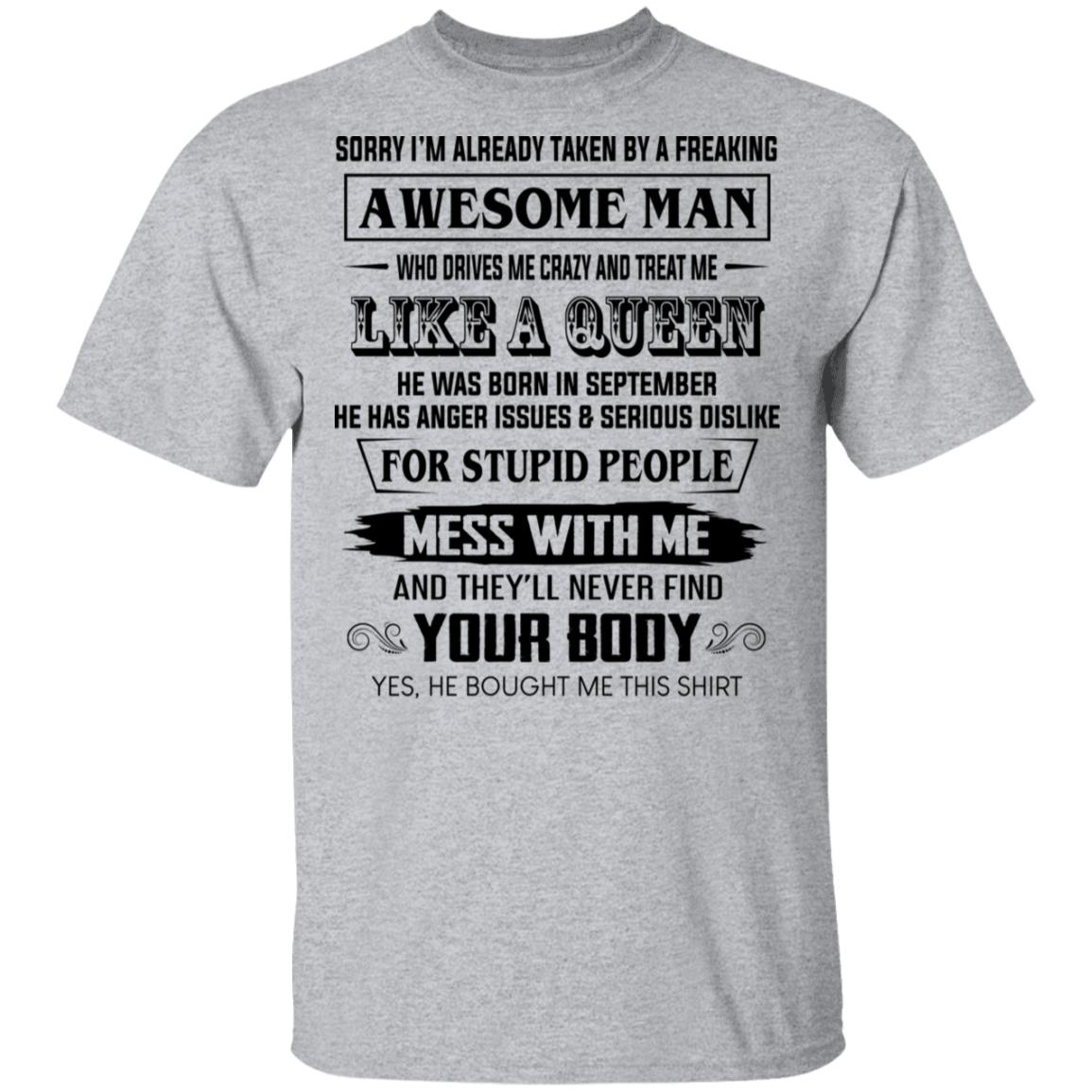 I’m Already Taken By A Freaking Awesome Man Who Drives Me Crazy And Born In September Shirt, Hoodie, Tank