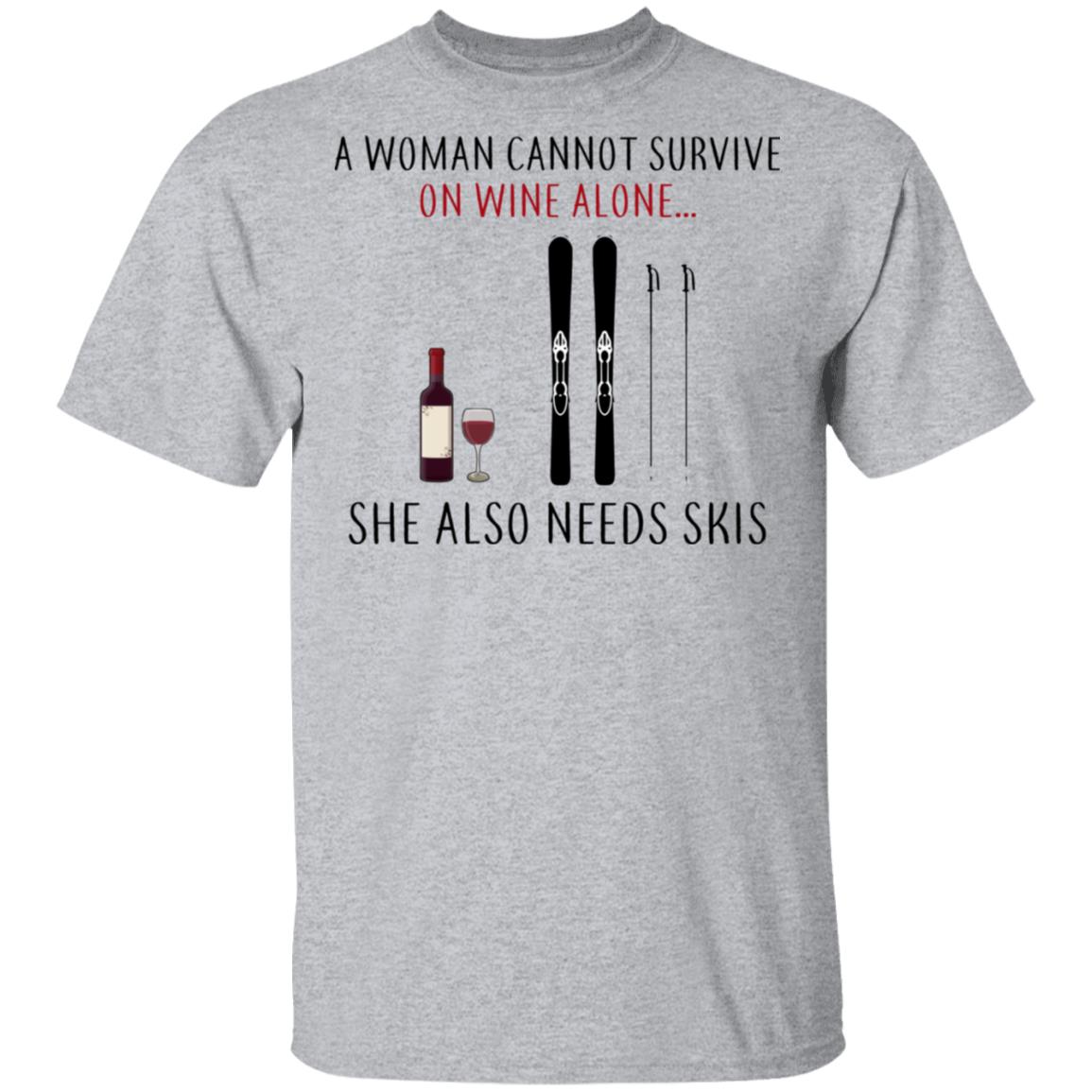 A Woman Cannot Survive On Wine Alone She Also Needs Skis Shirt, Hoodie, Tank