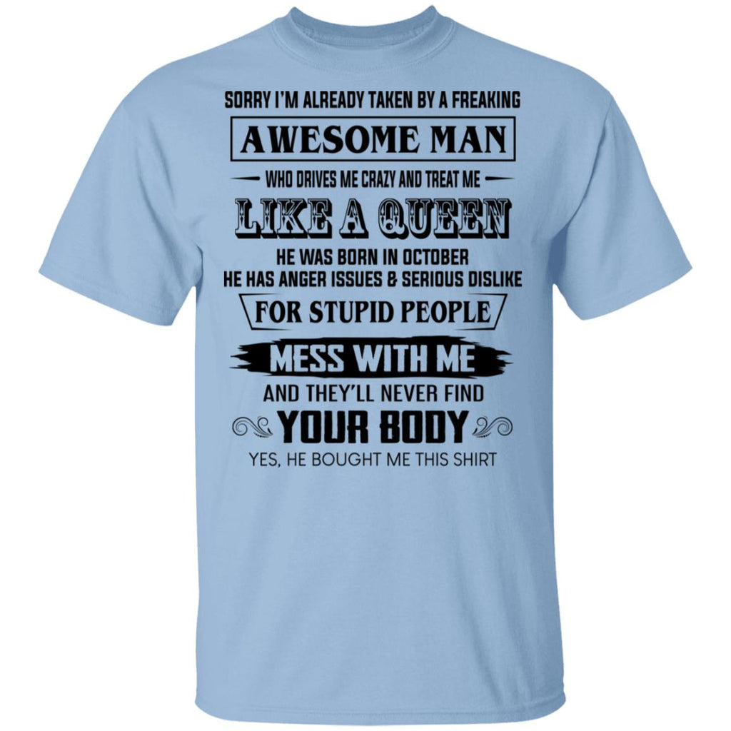 I’m Already Taken By A Freaking Awesome Man Who Drives Me Crazy And Born In October Shirt, Hoodie, Tank