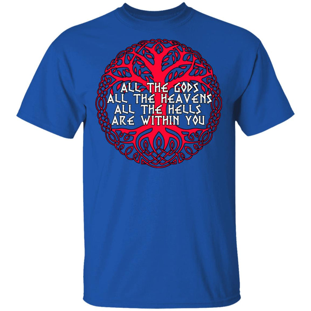 All The Gods All The Heavens All The Hells Are Within You Shirt, Hoodie, Tank