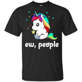 Unicorn: Ew People Unicorn T-Shirts, Hoodie, Tank