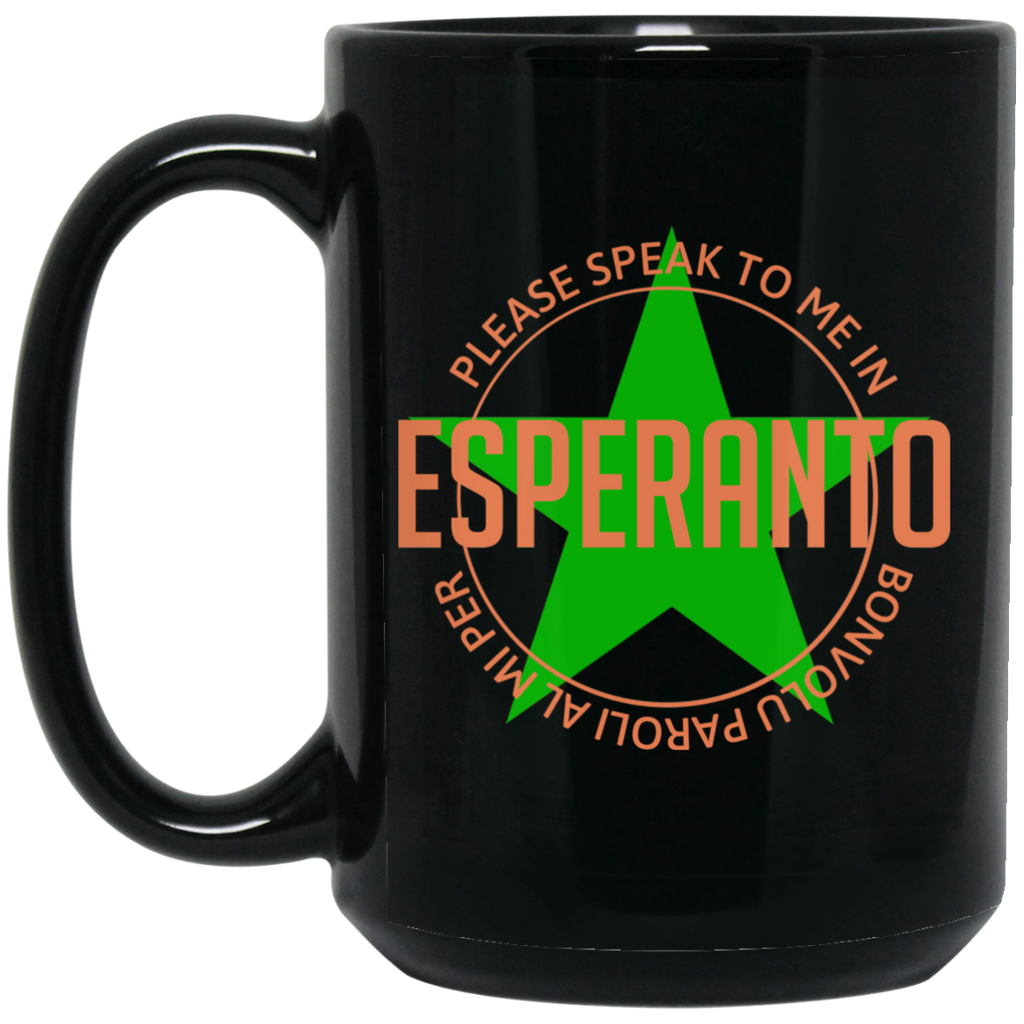 Please Speak To Me In Esperanto Bonvolu Paroli al Mi Per Esperanto Mug