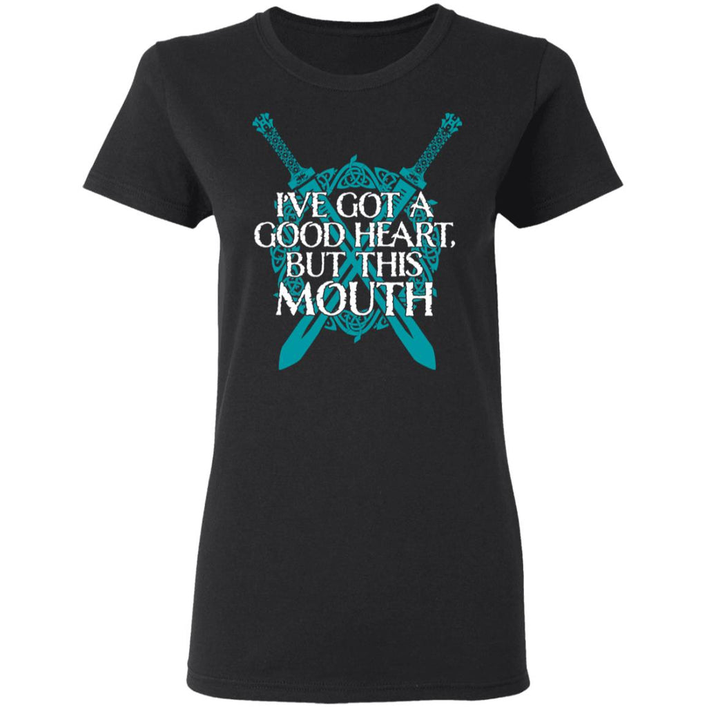I’ve Got A Good Heart But This Mouth Shield Maiden Viking Shirt, Hoodie, Tank