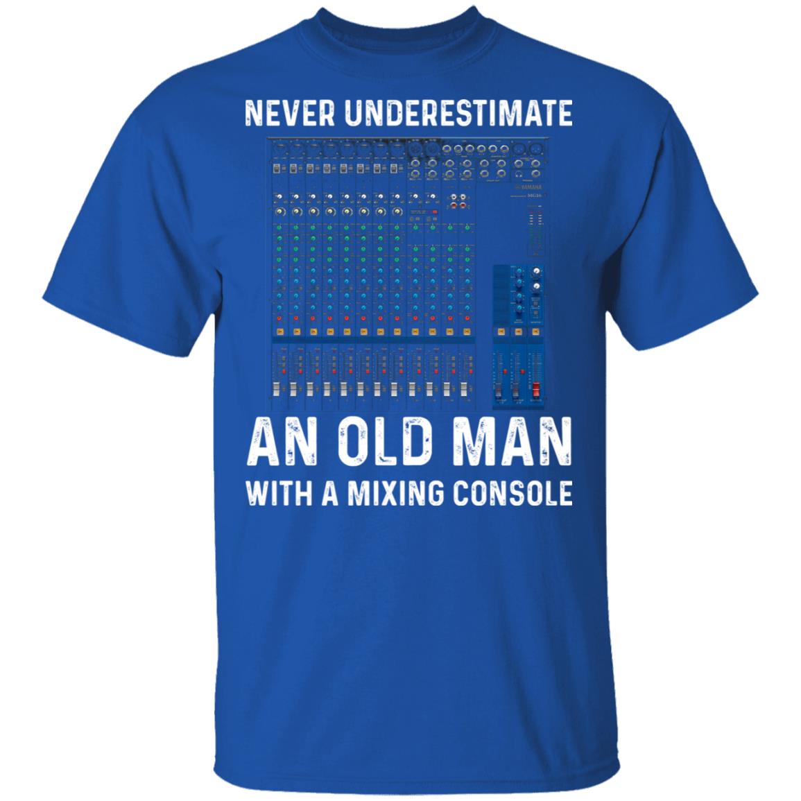 Never Underestimate An Old Man With A Mixing Console Shirt, Hoodie, Tank