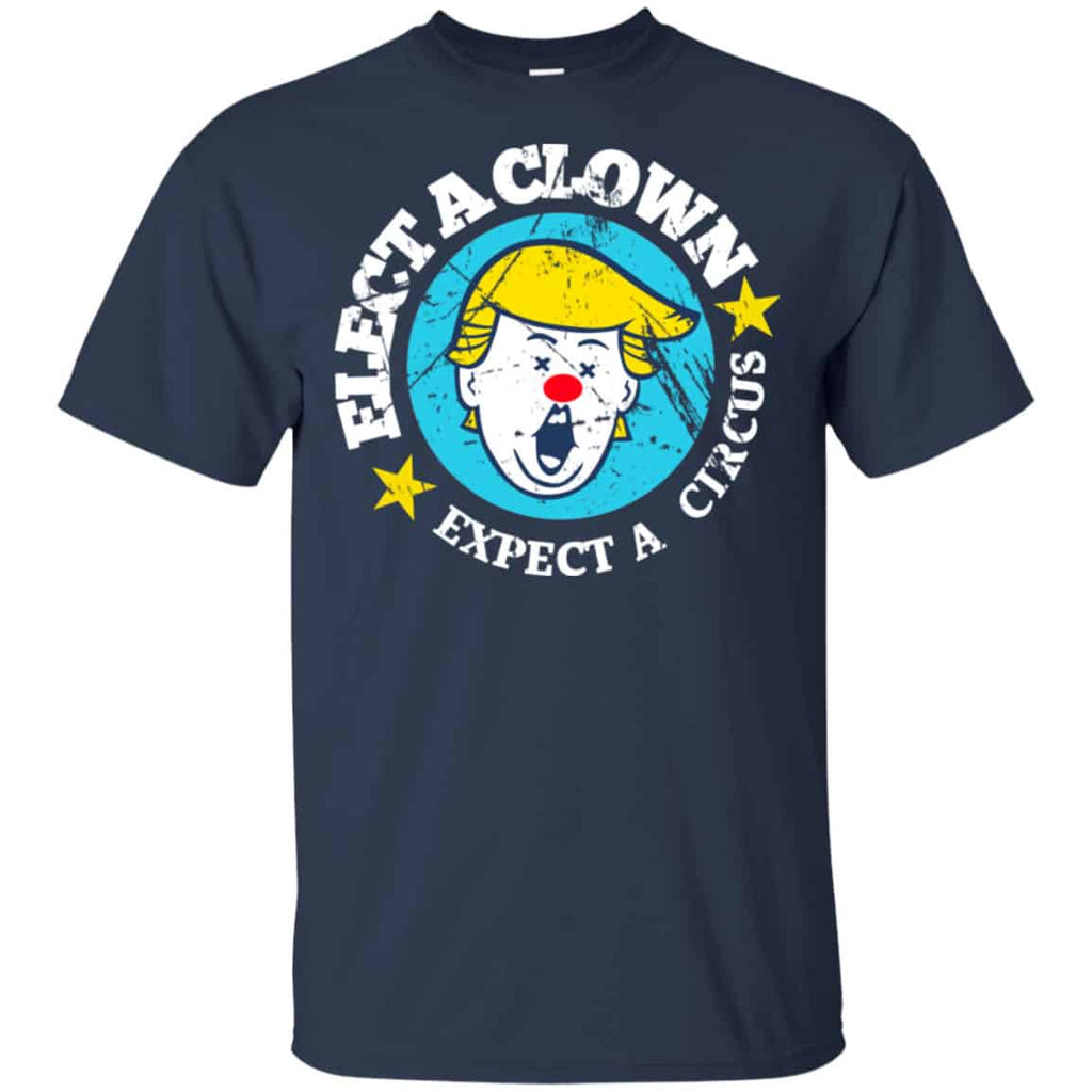 Elect A Clown Expect A Circus Shirt, Hoodie, Tank