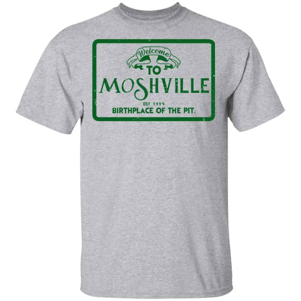 Welcome To Moshville Birthplace Of The Pit Shirt, Hoodie, Tank