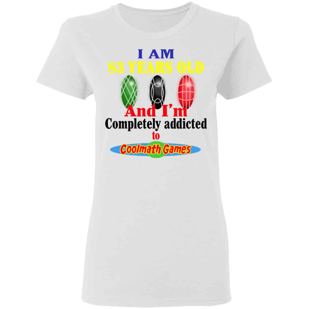 I Am 83 Years Old And I’m Completely Addicted To Coolmath Games Shirt, Hoodie, Tank