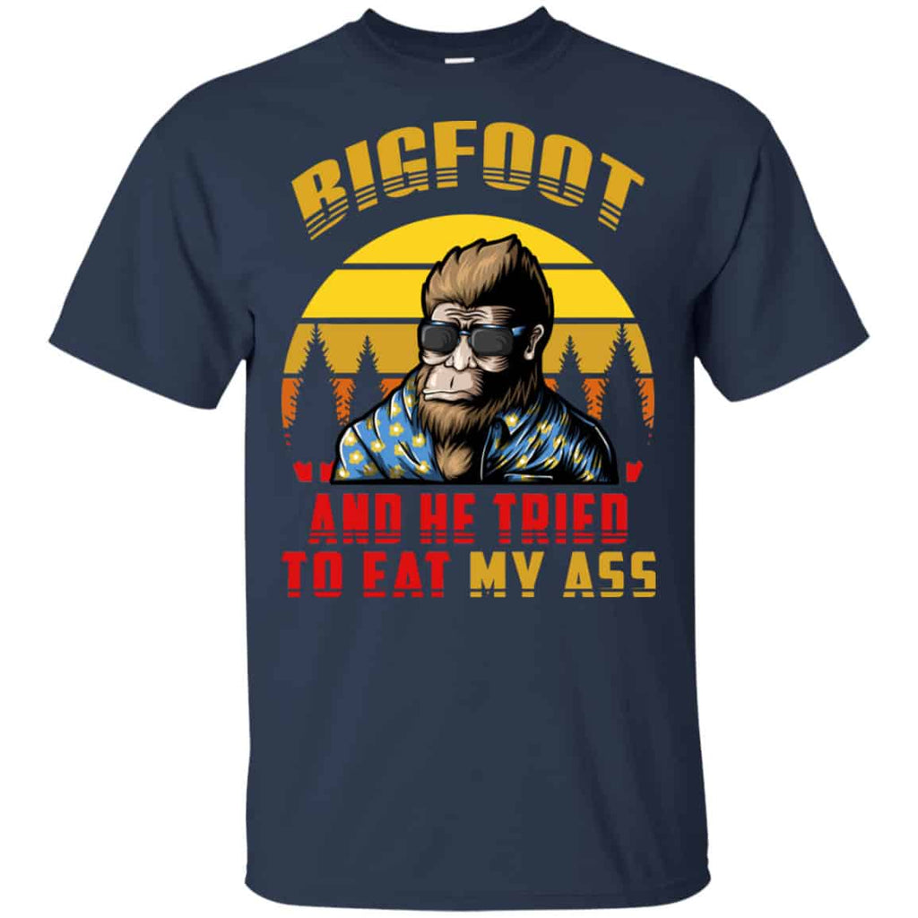 Bigfoot Is Real And He Tried To Eat My Ass Vintage Shirt, Hoodie, Tank