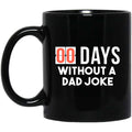 00 Days Without A Dad Joke Mug