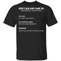 Keep Calm And Game On Gamers Never Quit We Simply Restant Shirt, Hoodie, Tank
