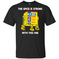 The Spice Is Strong With This One Shirt, Hoodie, Tank