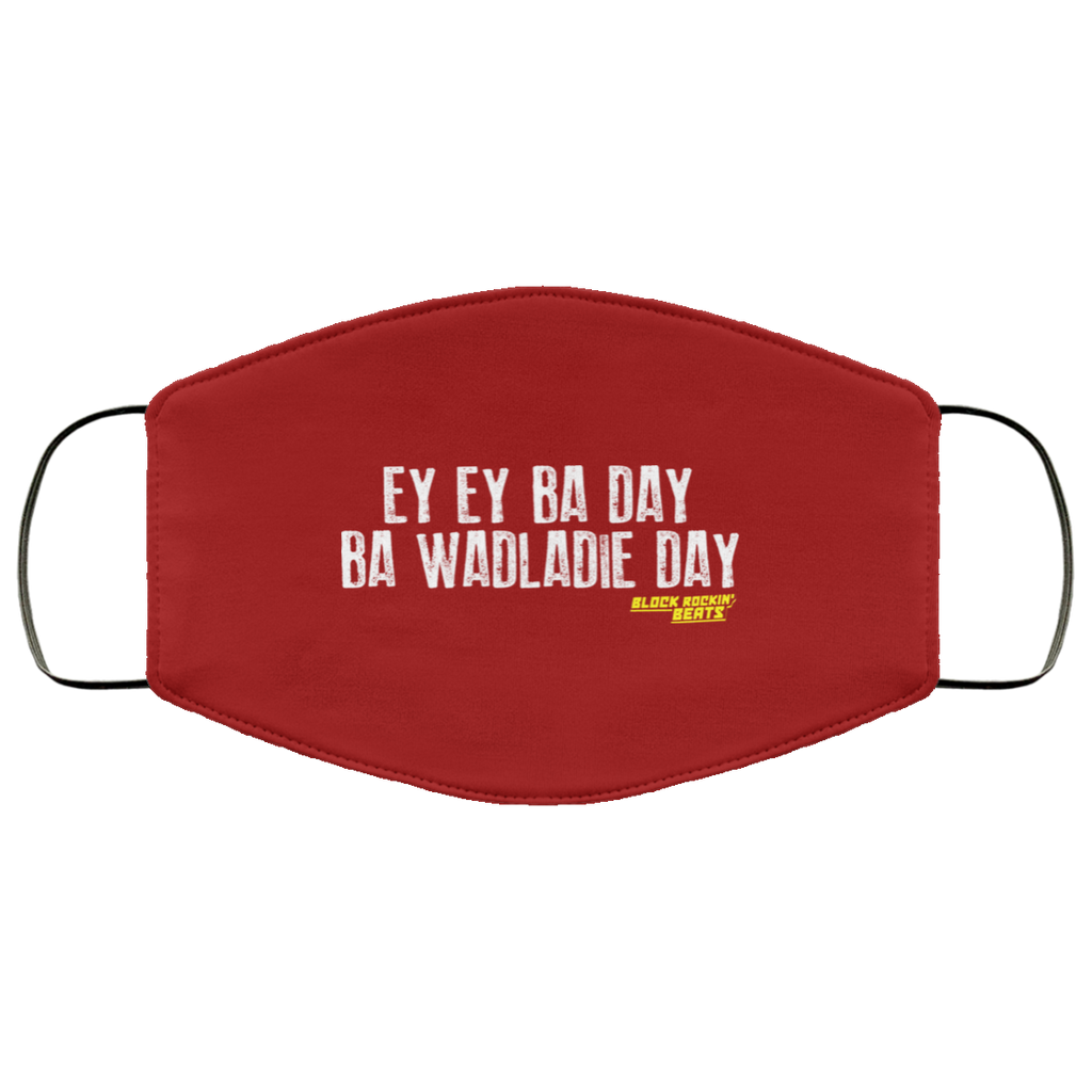 Ey Ey Ba Day Ba Wadladie Day Block Rockin Beats Face Mask
