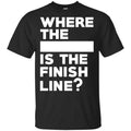 Where The Blank Is The Finish Line Shirt, Hoodie, Tank